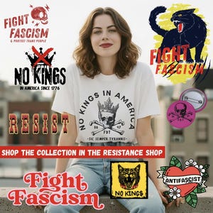以下が含まれることがあります： 「No Kings in America」と書かれたスカルと王冠のグラフィックが描かれた白いTシャツを着た人。画像には、「Fight Fascism」、「Resist」、「Antifascist」という言葉を含むさまざまなグラフィックが含まれています。