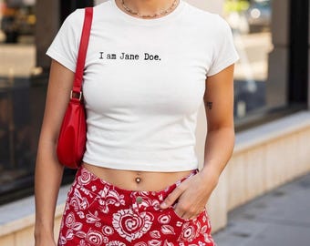 I Am Jane Doe Baby Tee Jane Doe Shirts I am Jane Doe Minimalist Top Angry Feminist Female Rage Baby Tee Radical Feminist