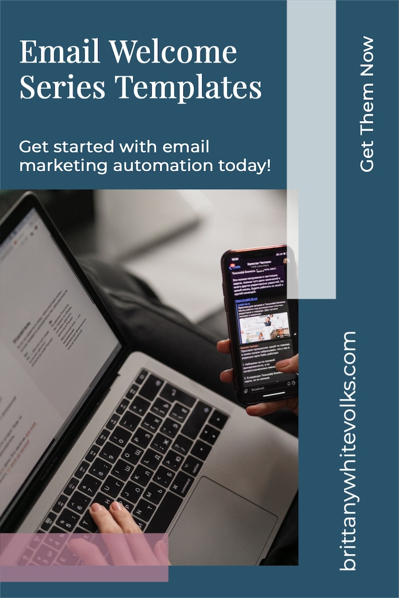 K&ouml;nnte beinhalten: Das Bild zeigt einen Laptop und ein Smartphone mit dem Text "Email Welcome Series Templates" und "Get started with email marketing automation today!". Eine Hand tippt auf der Laptop-Tastatur. Die Website-Adresse brittanywhitevolks.com ist sichtbar.