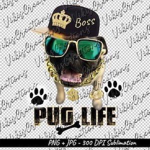 Dog Boss Pug Life Sublimation Print JPG, PNG - Digital File