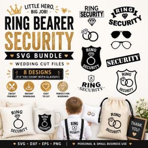 May include: A collection of wedding-themed SVG cut files with the text "Ring Bearer Security." The designs include a crown, diamond rings, sunglasses, and a shield. The image also shows a child wearing a "Ring Bearer Security" shirt.