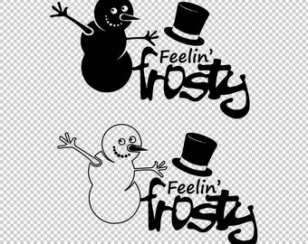 Feelin' Frosty Snowman SVG, PNG, EPS Cut Files (Digital File)