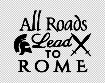 Puede incluir: Diseño gráfico en blanco y negro con el texto "All Roads Lead To Rome". El diseño incluye un casco romano, dos espadas cruzadas y una fuente estilizada.