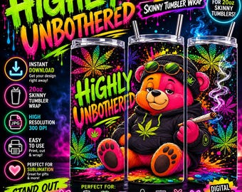 Highly Unbothered Tumbler Wrap JPG, Funny Stoner Bear Design, Cannabis Skinny Tumbler Wrap, Digital Download
