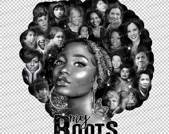 My Roots (Kamala Harris Addition) Black History Special Edition, Ancestors, Proud African, Afro Hair, Afro Women JPG, PNG - Digital File