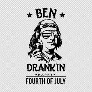 Ben Drankin Happy Fourth Of July 4th Independence Day SVG, PNG, EPS - File For Cricut, Silhouette, Cut Files, Vector, Digital File