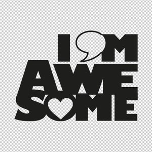 Puede incluir: Diseño gráfico en blanco y negro con el texto "I'm Awesome" con un corazón que reemplaza la "O" en "Awesome".