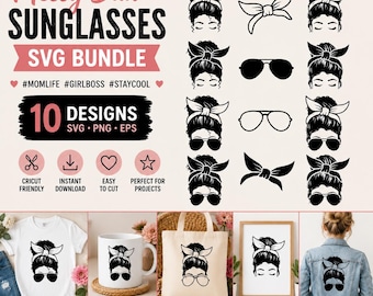 Messy Bun SVG Bundle, Mom Life Sunglasses, Bandana Hair PNG EPS, Cricut Cut Files, 10 Designs Digital Download