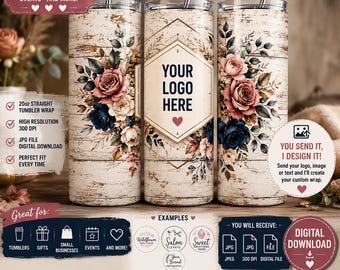 Custom Floral Tumbler Wrap, Add Your Logo Image or Text, Rustic Boho Business Branding Sublimation Design, Digital Download