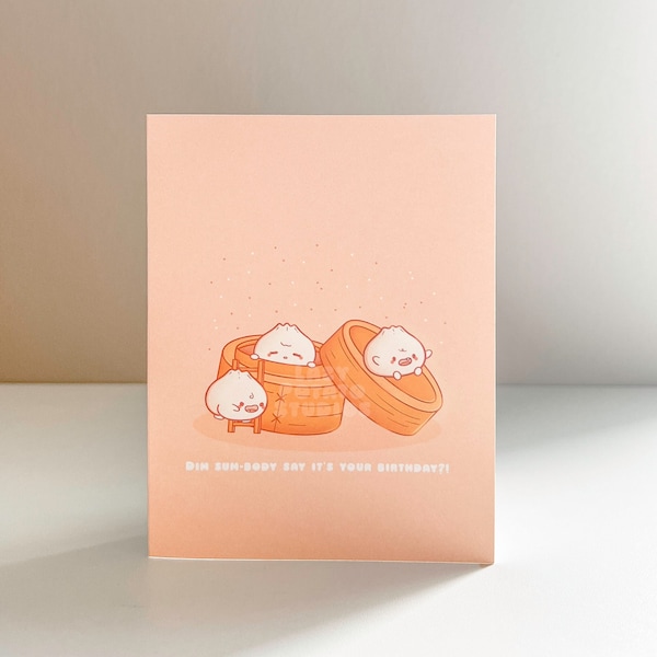 Dim-Sum Body Say It's Your Birthday?! - Cute Dim Sum Dumpling Card | Cute Asian Card, Kawaii Card, Friendship Card, Birthday Card, Punny