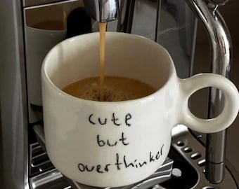 Handmade ceramic cute but overthinker mug