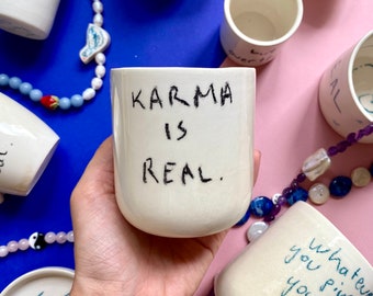 Handmade ceramic mug Karma is real