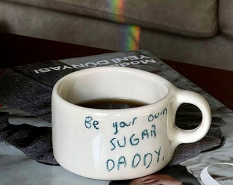 Handmade ceramic smiley Mug/ sugar daddy