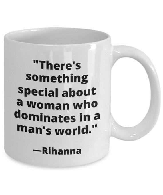 Rihanna Quote Quotes About Life Feminist Coffee Mug - Etsy Rihanna Quote Quotes About Life Feminist Coffee Mug - Etsy