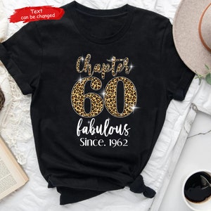 Chapter 60 Fabulous Since 1963 Shirt, Custom 60th Birthday Shirt, Est ...