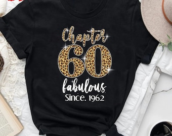 Chapter 60 Fabulous Since 1963 Shirt, Custom 60th Birthday Shirt, Est. 1963 Shirt, 60th Birthday Shirt, 60th Birthday Gift, Personalized Age