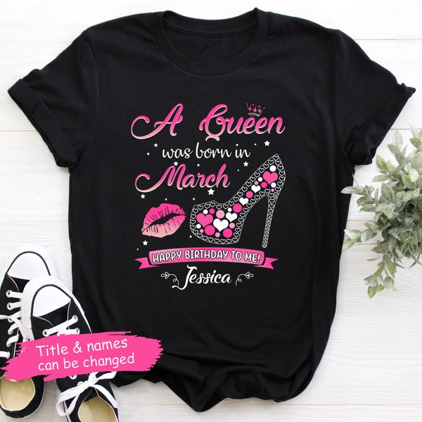 This Queen Was Born In March Birthday Shirts For Women T-Shirt, Birthday Gift, March Birthday Shirt, March Queen, March Girl