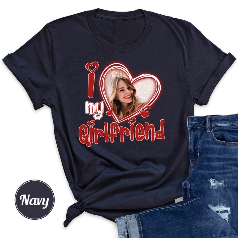I Love My Girlfriend Shirt Custom Picture,I Love My Girlfriend Custom Photo Shirt,I Love My Girlfriend Shirt Custom Heart Brown,Custom Shirt image 5