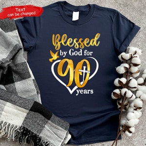 Blessed By God For 90 Years Shirt, Custom Age Grandma Birthday Shirt, 90th Birthday, Blessed birthday Gift