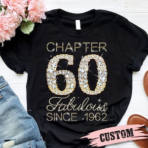 Personalized Chapter 60 Fabulous Since 1963 Tshirt, 60th Birthday Shirt, Custom Birthday Gift, Birthday Party Gift, Birthday Gift For Women