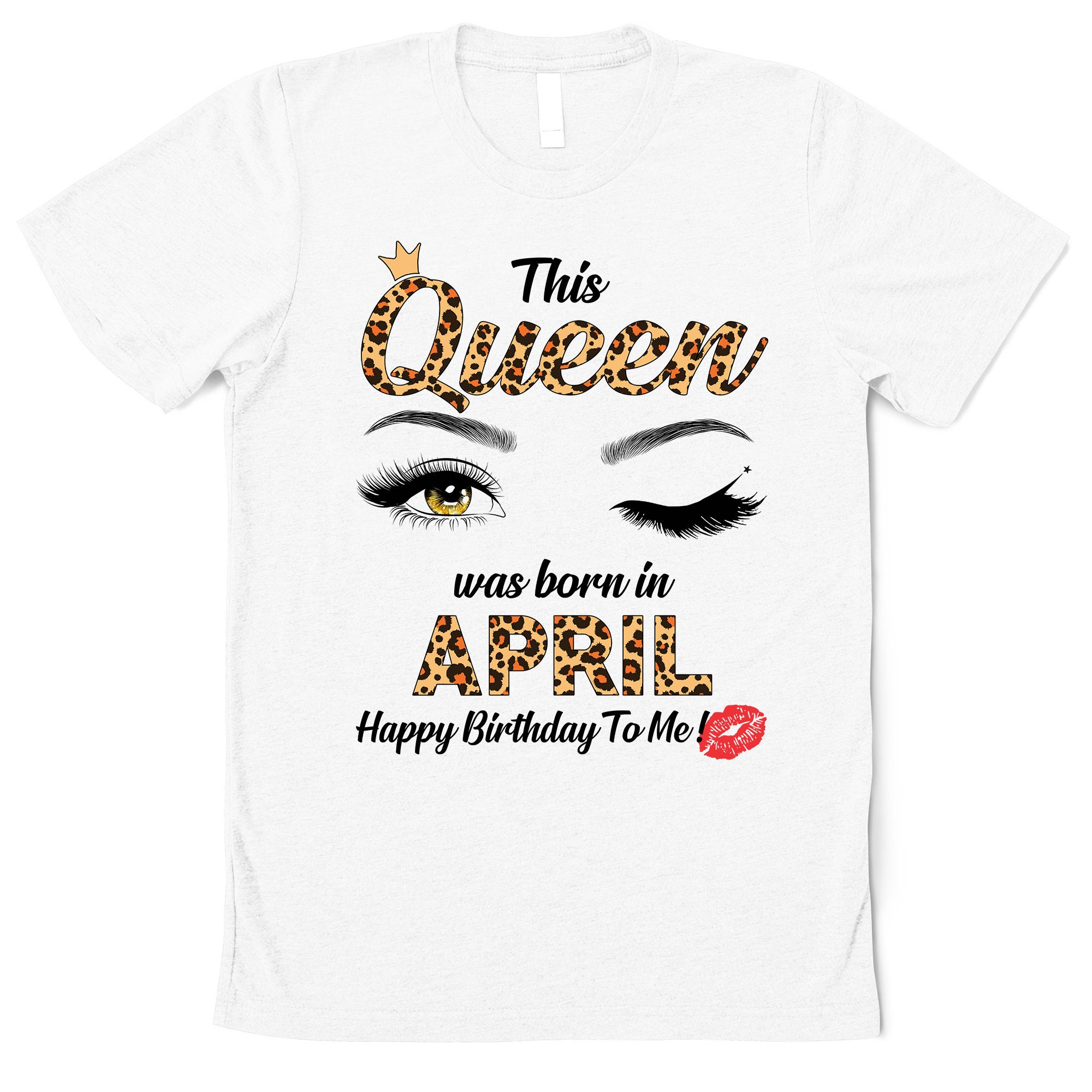 Discover This Queen Was Born In April Birthday T-Shirt