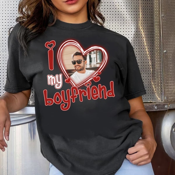 I Love My Boyfriend Shirt Custom Picture, I Love My Boyfriend Custom Photo Shirt, I Love My Boyfriend Shirt Custom Heart Brown, Custom Shirt