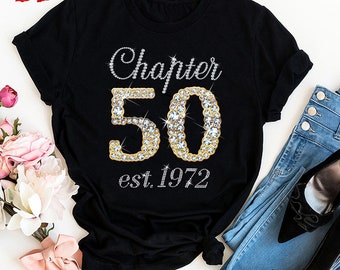 Chapter 50 Shirt, Est 1972 Shirt, 50th Birthday Shirt, 50th Birthday Party Shirt, Hello 50 Shirt, 1972 Birthday Shirt, Birthday Gift C54H
