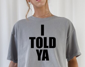 I Told Ya Tshirt, Zendaya Movie, Meme Shirt, Shirt Zendaya, I Told Ya Shirt, they told me i couldn't that's why i did, funny movie meme tee