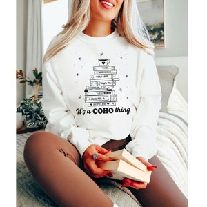 It&#39;s A COHO Thing Sweatshirt Hoodie, Colleen Hoover Crewneck, Lily Bloom, Colleen Hoover Books, Bookish Merch, Book Lover Gift, Bookworm