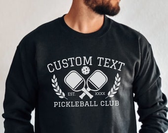 Personalized Pickleball Sweatshirt, Custom Text Pickleball Gift, Crewneck, Pickleball Gifts Clothing, Birthday Xmas Gift for Dad Grandfather