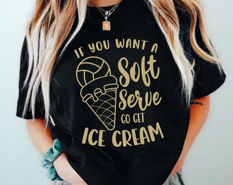 Funny Volleyball Shirt, You Just Got Served Tshirt, Volley Ball Shirts, Comfort Colors Tee, Game Day T-shirt, Cute Volley, Soft Serve Quote