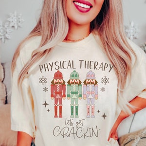Physical Therapy Christmas Shirt, Physical Therapist Christmas Tshirt Gift, Physical Therapy Assistant Shirt, PT Lets get Crackin Funny Gift
