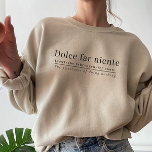 Dolce far niente sweatshirt, Italian Quote Sweatshirt, Italy Lovers gift, Italy Sweater, Vintage Trendy Crewneck, TikTok trendy, Ciao Bella