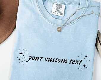 Opalite Shirt, Personalized Custom Text, Shirt For Women, Bold Statement Gift, Fan Tour Shirt, Gift for her, Self love Tee, Comfort Colors®