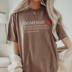 Domingo SNL Shirt, Bachelorette Party, Charleston, Bridesmaids Wanted a
