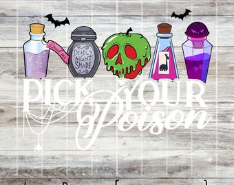 Pick Your Poison White Lettering *Digital Download*