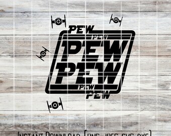 Star Wars Pew Pew Pew - *Digital Download*