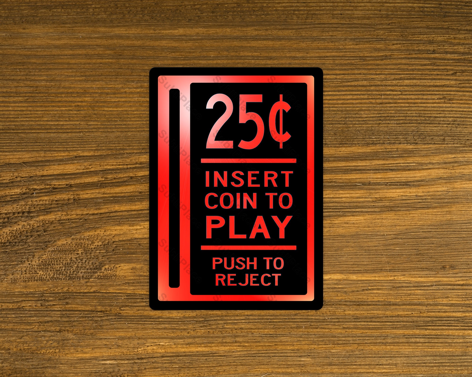 25 Cents Insert Coin to Play Push to Reject Arcade Game Image on