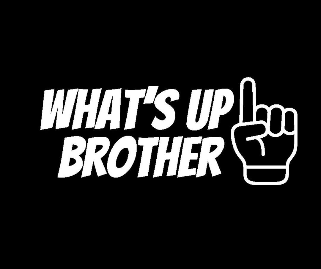 What's up Brother Decal - Etsy
