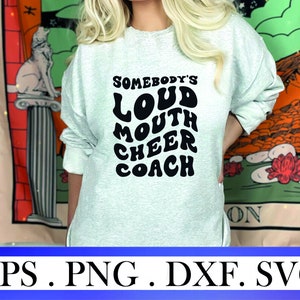 Somebody's Loud Mouth Cheer Coach Svg png, Cheer Mom Svg Png, Cheer Funny, Cheer Coach T-Shirt Svg, Coach Svg, Wavy Stacked Svg, Cricut svg