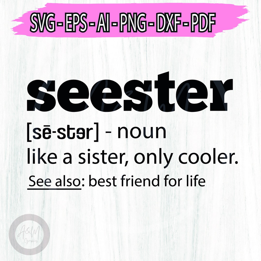 Seester Definition Svg Png, Seester Png, Seester Noun Svg, Like A ...