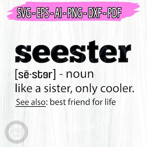 Seester Definition svg png, Seester Png, Seester Noun Svg, Like A Sister Only Cooler Svg, Seester Definition Svg, Seester Mean Svg,Cricut