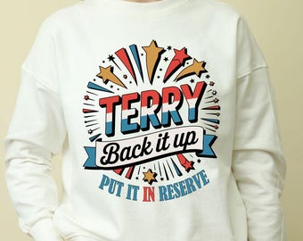 Back It Up Terry Put It In Reverse SVG, 4th of July Svg, Independence day, Patriotic Svg, Fourth of July Shirt, Svg Files For Cricut