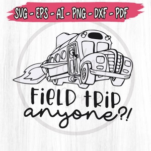 Field Trip Anyone svg png eps dxf, School Bus svg, Best Teacher Png, Back To School 100 Days Of School Png Instant Download file for Cricut