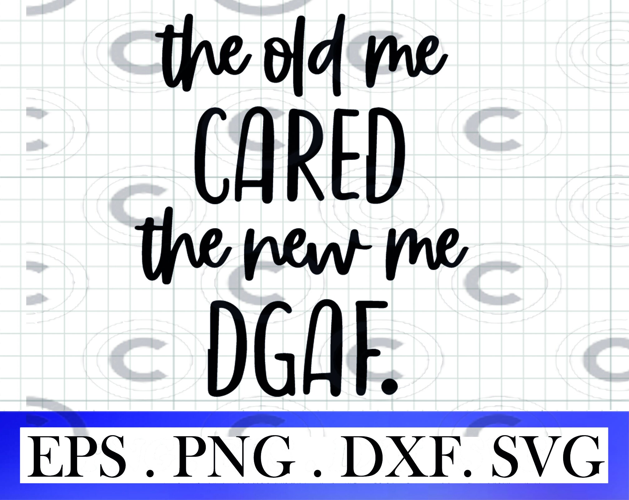 The Old Me Cared Svg The New Me DGAF SVG Png Digital Etsy The old me cared svg the new me dgaf svg png digital etsy