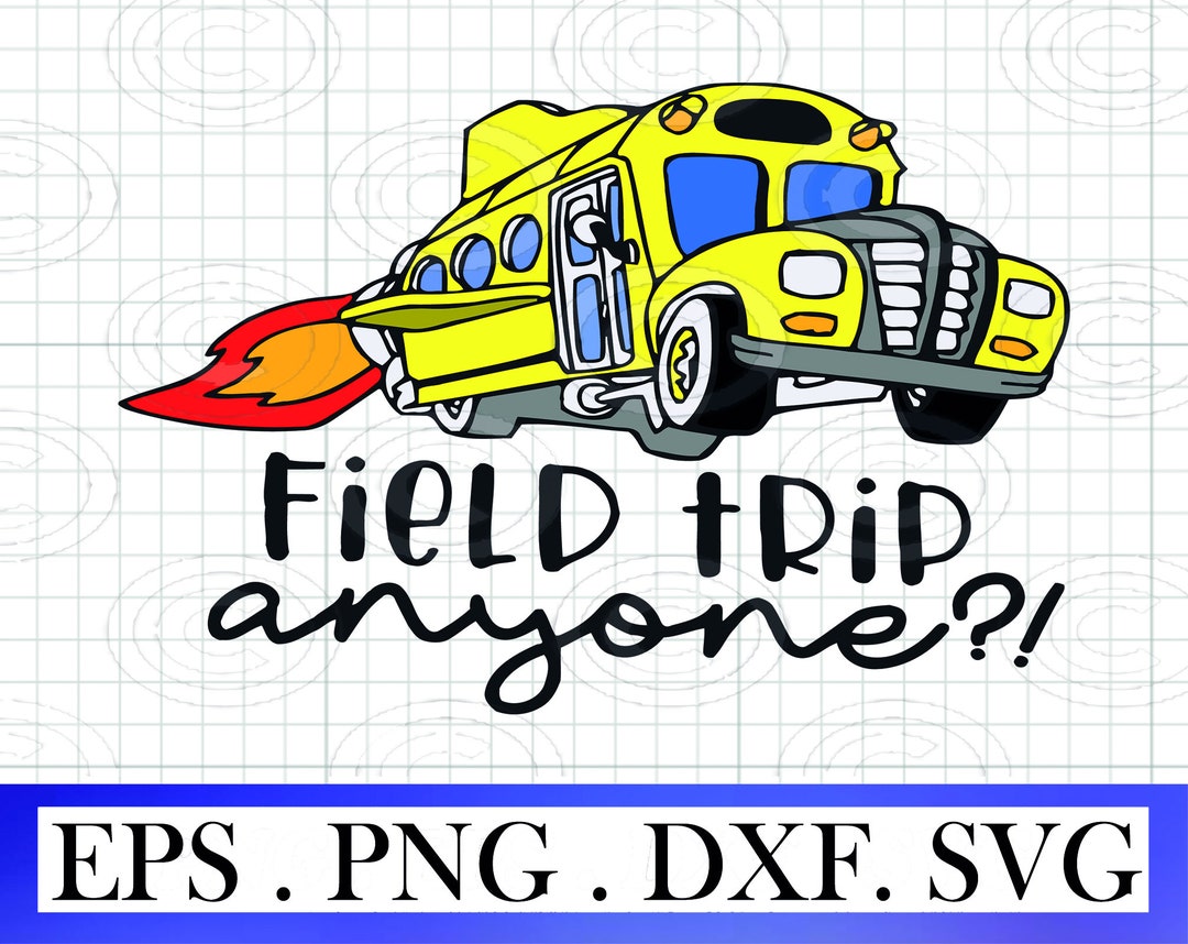 Field Trip Anyone Svg, School Bus Svg, Best Teacher Shirt Png, Back to