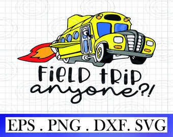 Field Trip Anyone svg, School Bus svg, Best Teacher shirt Png, Back to School svg, 100 Days Of School Png, Instant Download file for Cricut