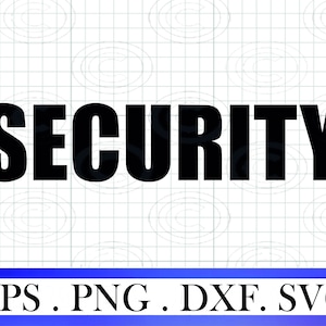 Security SVG File, Security DXF, Security Png, Security Quote Svg,  Security Quotes Text Word, Security SVG Files, Instant Download