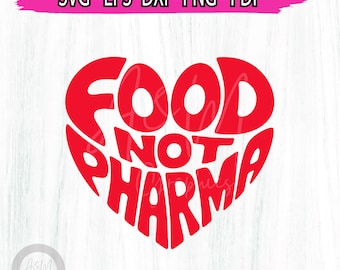 Food Not Pharma SVG And PNG Healthy Eating Natural Organic Nutrition, Healthy food ,Healthy food png instant download