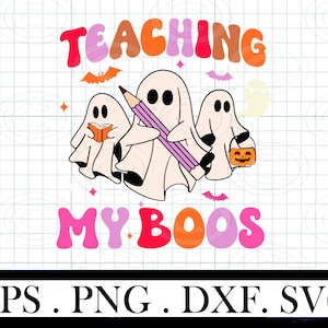 Teaching My Boos Spooky svg png, Spooky Teacher Png, Trick Or Teach Png,Gift For Teacher svg  Teacher Appreciation files for cricut